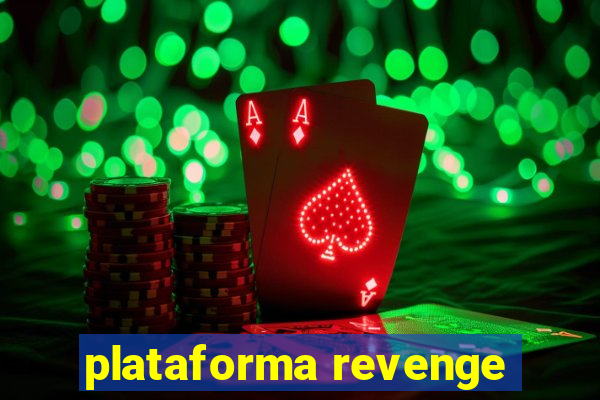 plataforma revenge